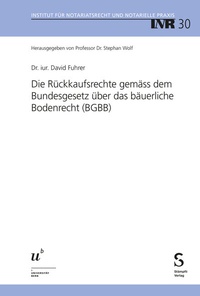 Abbildung von: Die Rückkaufsrechte gemäss dem Bundesgesetz über das bäuerliche Bodenrecht (BGBB) - Stämpfli Verlag