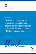 Cover: &Eacute;volution compar&eacute;e de la gestion collective du droit d'auteur et des droits voisins en Suisse et dans l'Union europ&eacute;enne - St&auml;mpfli Verlag AG