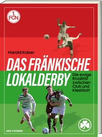 Abbildung von: Das Fränkische Lokalderby - ars vivendi