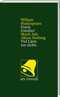 Cover: Viel L&auml;rm um nichts /Much Ado About Nothing -zweisprachige Ausgabe - ars vivendi