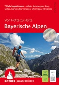 Cover: ROTHER Wanderf&uuml;hrer Von H&uuml;tte zu H&uuml;tte - Bayerische Alpen - Rother Bergverlag