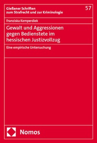 Abbildung von: Gewalt und Aggressionen gegen Bedienstete im hessischen Justizvollzug - Nomos