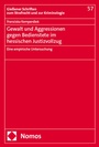 Cover: Gewalt und Aggressionen gegen Bedienstete im hessischen Justizvollzug - Nomos