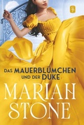 Cover: Das Mauerbl&uuml;mchen und der Duke - Zweiter Band der S&uuml;ndhafte Lords-Reihe - tolino media