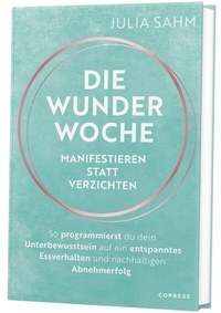 Abbildung von: Die Wunderwoche: Manifestieren statt verzichten - Copress