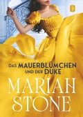 Cover: Das Mauerbl&uuml;mchen und der Duke - Zweiter Band der S&uuml;ndhafte Lords-Reihe - tolino media