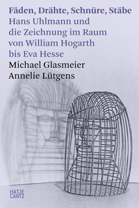 Abbildung von: Fäden, Drähte, Schnüre, Stäbe - Hatje Cantz Verlag