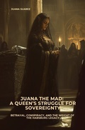 Bild: Juana the Mad: A Queen's Struggle for Sovereignty - epubli