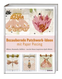 Abbildung von: Bezaubernde Patchwork-Ideen mit Paper Piecing - Stiebner