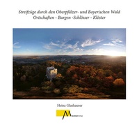Abbildung von: Streifzüge durch den Oberpfälzer- und Bayerischen Wald Ortschaften - Burgen -Schlösser - Klöster - Morsak