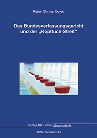 Abbildung von: Das Bundesverfassungsgericht und der "Kopftuch-Streit" - Verlag für Polizeiwissenschaft