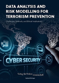 Abbildung von: Data Analysis and Risk Modelling for Terrorism Prevention: - Verlag für Polizeiwissenschaft