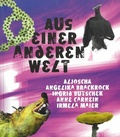 Cover: Aus einer anderen Welt - Landratsamt Bodenseekreis