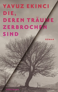 Abbildung von: Die, deren Träume zerbrochen sind - Antje Kunstmann Verlag