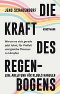Cover: Die Kraft des Regenbogens - Antje Kunstmann Verlag