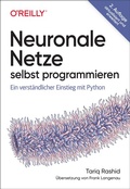 Cover: Neuronale Netze selbst programmieren - O'Reilly