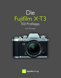 Enlarge image Cover: Die Fujifilm X-T3 - dpunkt