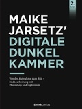 Cover: Maike Jarsetz' digitale Dunkelkammer - dpunkt