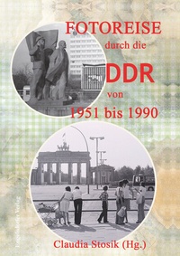 Abbildung von: Fotoreise durch die DDR von 1951 bis 1990 - Engelsdorfer Verlag