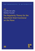 Cover: The Regularity Theory for the Mumford-Shah Functional on the Plane - EMS Press