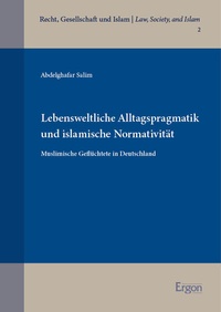 Abbildung von: Lebensweltliche Alltagspragmatik und islamische Normativität - Ergon