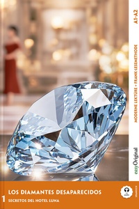 Abbildung von: Los Diamantes Desaparecidos - Spanische Krimi-Lektüre A1-A2 (+ Audio-Online) - EasyOriginal Verlag