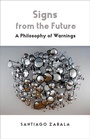 Cover: Signs from the Future - Columbia University Press