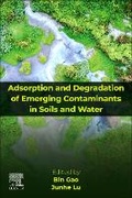 Cover: Adsorption and Degradation of Emerging Contaminants in Soils and Water - Elsevier