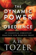 Cover: The Dynamic Power of Obedience - Bethany House Publishers, a division of Baker Publishing Group