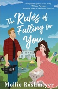 Cover: The Rules of Falling for You - Bethany House Publishers, a division of Baker Publishing Group
