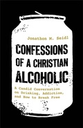 Cover: Confessions of a Christian Alcoholic - Revell, a division of Baker Publishing Group