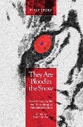 Cover: They Are Blood in the Snow - First Story Limited
