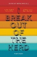 Cover: I Break Out of the Herd - First Story Limited