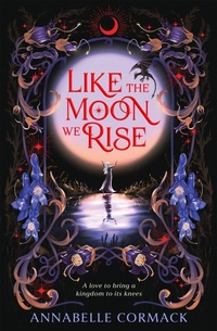 Enlarge image Cover: Like the Moon We Rise - First Ink