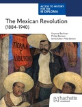 Cover: Access to History for the IB Diploma: The Mexican Revolution (1910-1940) Second Edition (2026) - Hodder Education