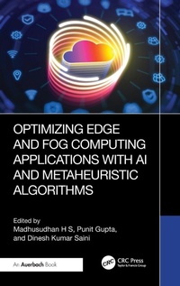 Enlarge image Cover: Optimizing Edge and Fog Computing Applications with AI and Metaheuristic Algorithms - Auerbach
