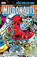 Cover: Micronauts Epic Collection: The Original Marvel Years - This Battlefield Earth - Marvel Comics