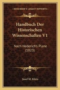 Cover: Handbuch Der Historischen Wissenschaften V1 - Kessinger Publishing