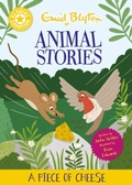 Cover: Enid Blyton Animal Stories: A Piece of Cheese - Franklin Watts