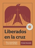 Cover: Liberados en la cruz - Inter-Varsity Press,US