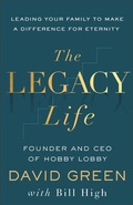 Cover: The Legacy Life - Baker Books, a division of Baker Publishing Group
