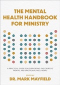 Cover: The Mental Health Handbook for Ministry - Baker Books, a division of Baker Publishing Group