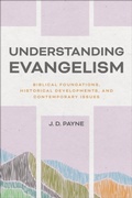 Cover: Understanding Evangelism - Baker Academic, Div of Baker Publishing Group