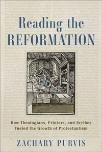 Enlarge image Cover: Reading the Reformation - Baker Academic, Div of Baker Publishing Group