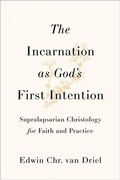 Cover: The Incarnation as God's First Intention - Baker Academic, Div of Baker Publishing Group