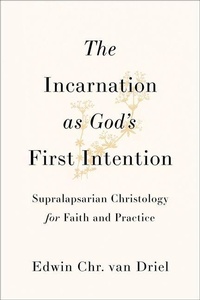 Enlarge image Cover: The Incarnation as God's First Intention - Baker Academic, Div of Baker Publishing Group