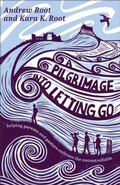 Cover: A Pilgrimage into Letting Go - Brazos Press, Div of Baker Publishing Group
