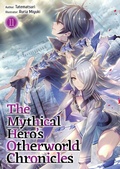 Cover: The Mythical Hero's Otherworld Chronicles: Volume 11 - J-Novel Club