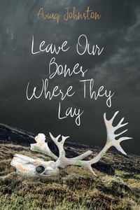 Abbildung von: Leave Our Bones Where They Lay - Inhabit Media Inc