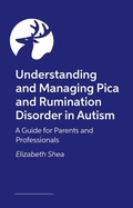 Cover: Pica and Rumination Disorder in Autistic People - Jessica Kingsley Publishers